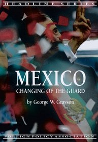 Mexico: Changing of the Guard (Headline Series)