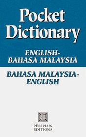 Pocket Dictionary: English-Bahasa Malaysia Bahasa Malaysia-English (Periplus language books)