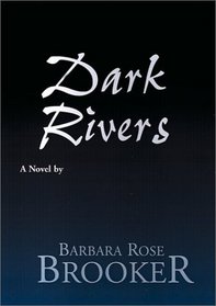 Dark Rivers