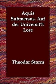 Aquis Submersus, Auf der Universitt Lore (German Edition)