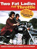 Two Fat Ladies; Full Throttle