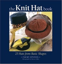 The Knit Hat Book : 25 Hats from Basic Shapes