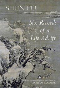 Six Records of a Life Adrift (Hackett Classics)