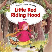 Little Red Riding Hood: For Primary 1