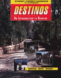 Student Viewer's Handbook to Accompany Destinos: An Introduction to Spanish