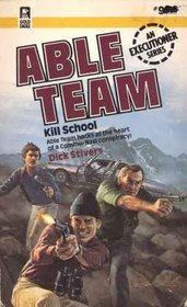 Kill School (Able Team, Bk 9)