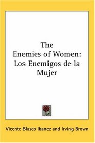 The Enemies of Women: Los Enemigos de la Mujer