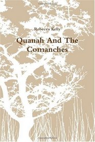 Quanah And The Comanches