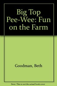 Big Top Pee-Wee: Fun on the Farm
