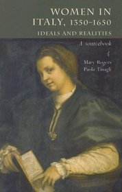 Women in Italy, 1350-1650: Ideals and Realities: A Sourcebook