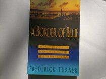 A Border of Blue: Along the Gulf of Mexico the Keys to the Yucatan