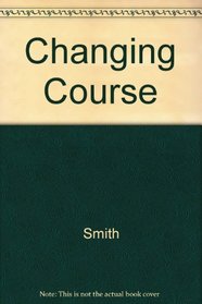 Changing Course: A Positive Approach to a New Job or Lifestyle