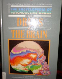 Drugs and the Brain (Encyclopedia of Psychoactive Drugs Series II)