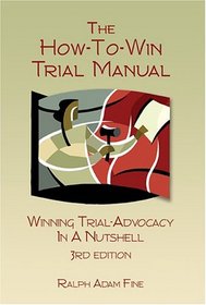 The How-to-Win Trial Manual, Third Edition