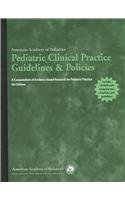 Pediatric Clinical Practice Guidelines And Policies: A Compendium of Evidence-based Research for Pediatric Practice (Pediatric Clinical Practice Guidelines/ Policies)