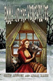 Emma and the Werewolves: Jane Austen's Classic Novel with Blood-curdling Lycanthropy