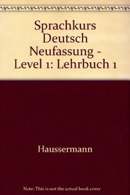 Sprachkurs Deutsch Neufassung - Level 1 (German Edition)