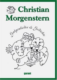 Christian Morgenstern - Galgenlieder & Gedichte