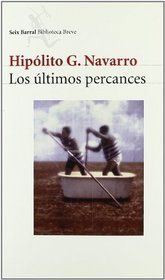 Los Ultimos Percances (Biblioteca Breve) (Spanish Edition)