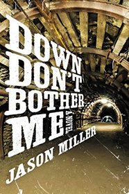 Down Don't Bother Me: A Novel (Slim in Little Egypt)