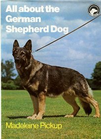 All about the German Shepherd Dog (All About S.)