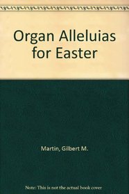 Organ Alleluias for Easter