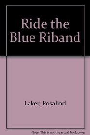 Ride The Blue Riband
