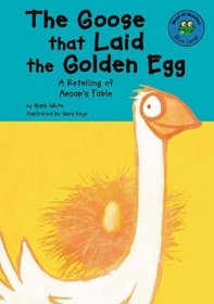 The Goose That Laid the Golden Egg: A Retelling of Aesop's Fable (Read-It! Readers)
