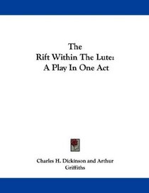 The Rift Within The Lute: A Play In One Act