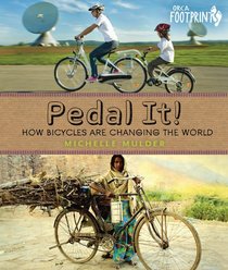 Pedal It!: How Bicycles are Changing the World (Footprints)