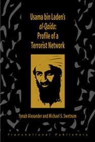 Usama Bin Laden's Al-Qaida: Profile of a Terrorist Network (Terrorism Library Series)