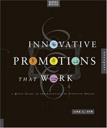 Graphic Workshop: Innovative Promotions That Work: A Quick Guide to the Essentials of Effective Design (Graphic Workshop)