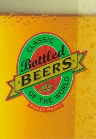 Classic Bottled Beers of the World (Classic Drink)