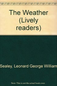 The Weather (Lively Readers)