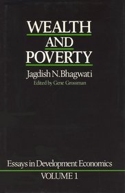 Essays in Development Economics, Vol. 1: Wealth and Poverty