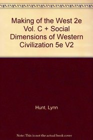 Making of the West 2e Vol. C & Social Dimensions of Western Civilization 5e V2