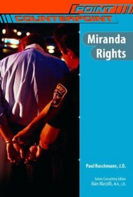 Miranda Rights (Point/Counterpoint)