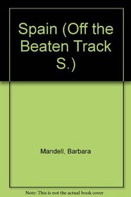 Spain (Off the Beaten Track S)