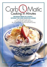 Carb-O-matic Cooking in Minutes