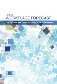 Workplace Forecast: The Top Workplace Trends According to HR
