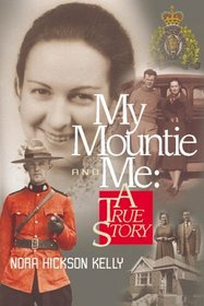 My Mountie & Me: A True Story
