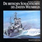 Die britischen Schlachtschiffe des Zweiten Weltkrieges.