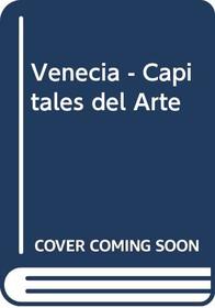 Venecia - Capitales del Arte (Spanish Edition)