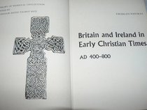 Britain and Ireland in Early Christian Times, Ad 400-800