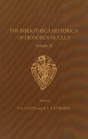 The Bibliotheca Historica of Diodorus Siculus II translated by John Skelton vol II introduction notes and glossary (Early English Text Society Original Series)