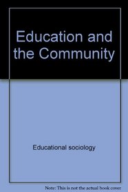Education and the community (Unwin education books ; 23)