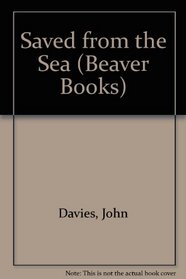 Saved from the Sea (Beaver Books)