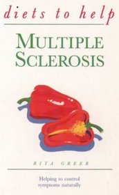 Diets to Help: Multiple Sclerosis : Helping to Control Symptoms Naturally