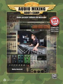 Audio Mixing Boot Camp: Hands-on Basic Training for Musicians