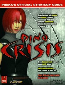 Dino Crisis : Prima's Official Strategy Guide (Prima's Official Strategy Guides)